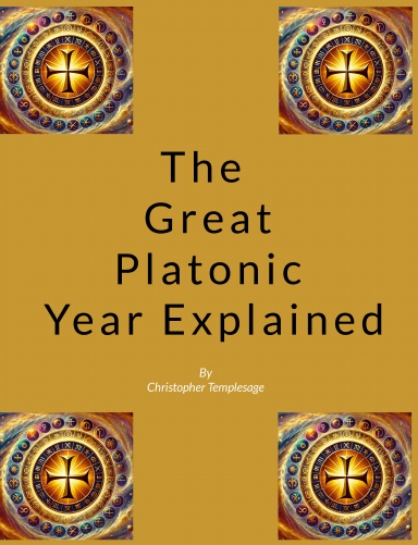 The Great Platonic Year Explained