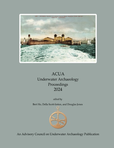 ACUA Underwater Archaeology Proceedings 2024