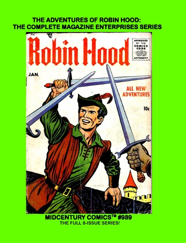 The Adventures Of Robin Hood: The Complete Magazine Enterprises Series