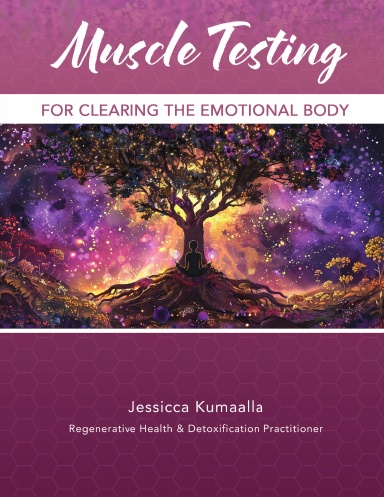 Muscle Testing For Clearing The Emotional Body