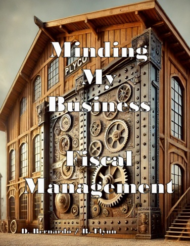 Minding My Business; Fiscal Management