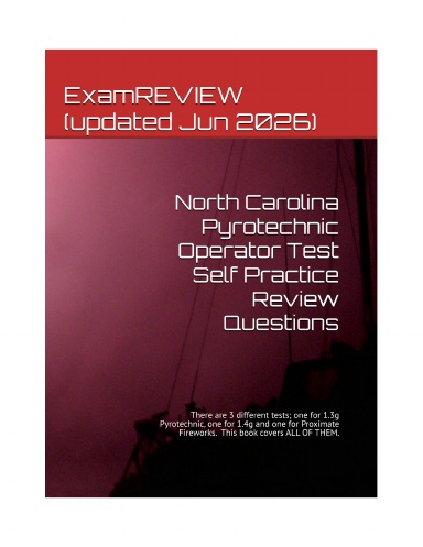 North Carolina Pyrotechnic Operator Test Self Practice Review Questions