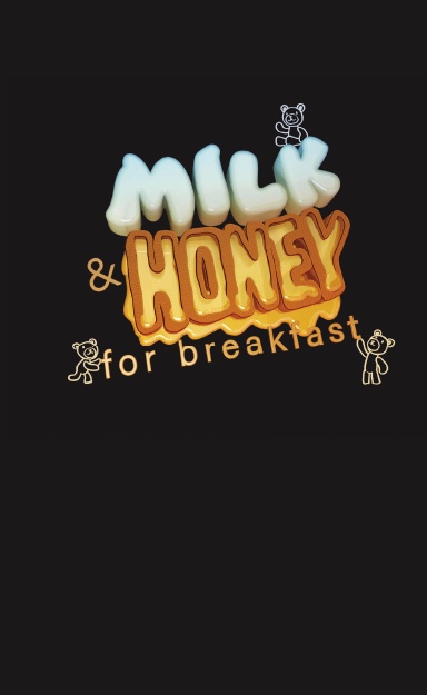 Milk & Honey for Breakfast.