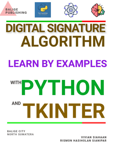DIGITAL SIGNATURE ALGORITHM:  LEARN BY EXAMPLES WITH PYTHON AND TKINTER
