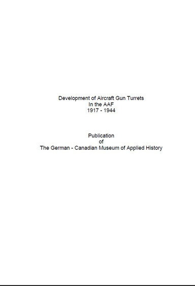 Development of Aircraft Gun Turrets In the AAF 1917 - 1944