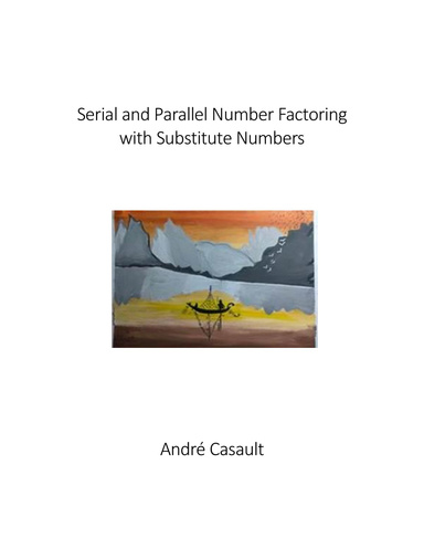 Serial and Parallel Number Factoring with Substitute Numbers