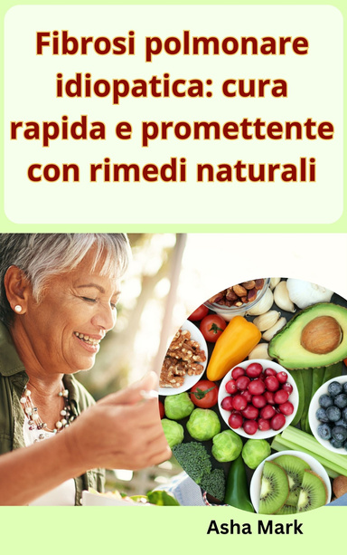 Fibrosi polmonare idiopatica: cura rapida e promettente con rimedi naturali