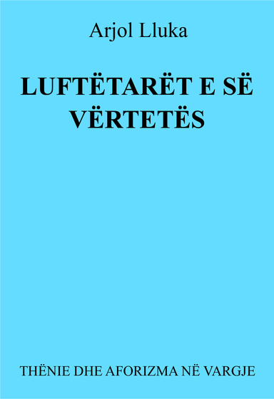 LUFTËTARËT E SË VËRTETËS