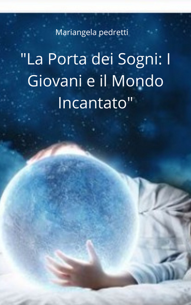 "La Porta dei Sogni: I Giovani e il Mondo Incantato"