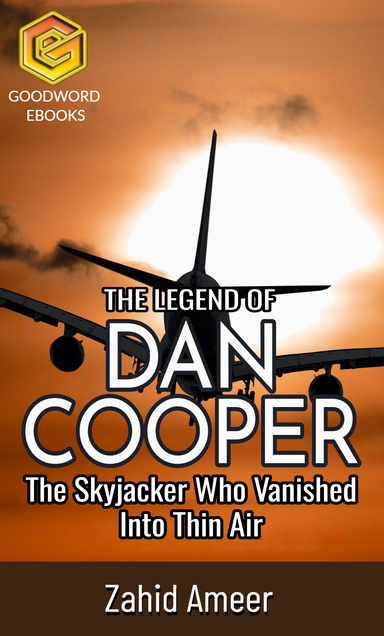 The Legend of Dan Cooper: The Skyjacker Who Vanished Into Thin Air