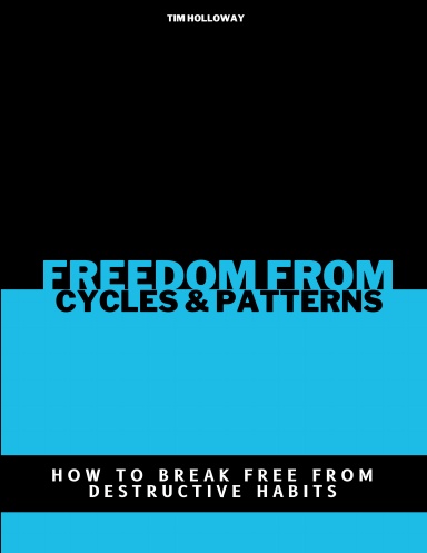 FREEDOM FROM CYCLES & PATTERNS
