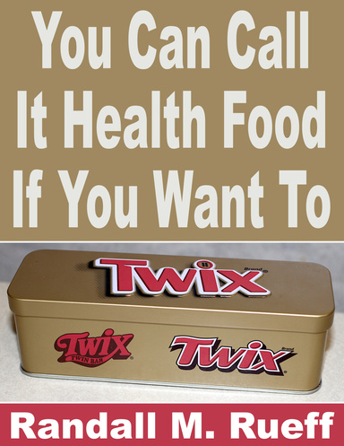 You Can Call It Health Food If You Want To