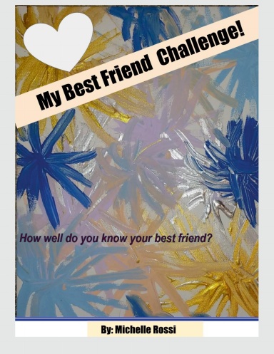 My Best Friend Challenge!