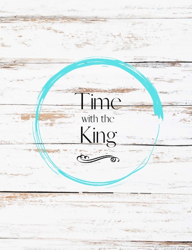 Time with the King