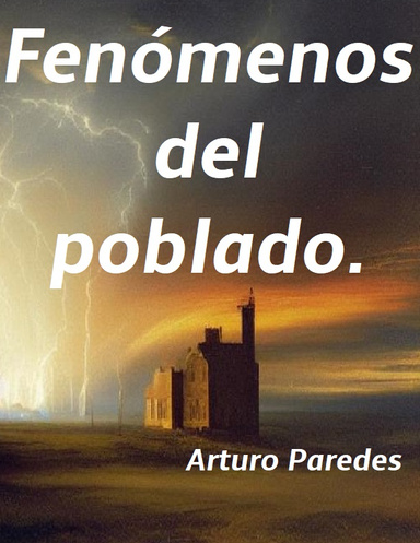 Fenómenos del poblado.