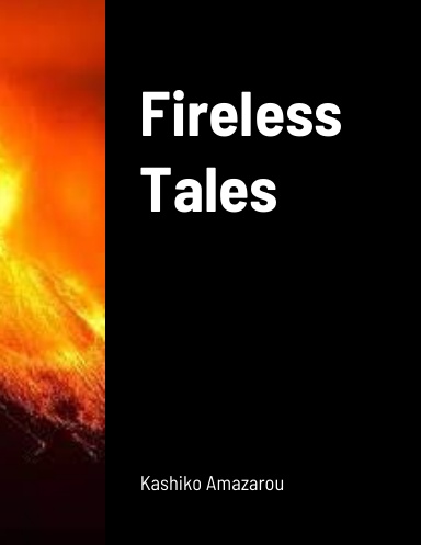 Fireless Tales