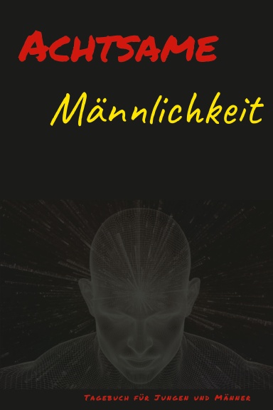 Achtsame Männlichkeit
