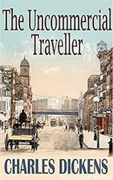 The Uncommercial Traveller Illustrated