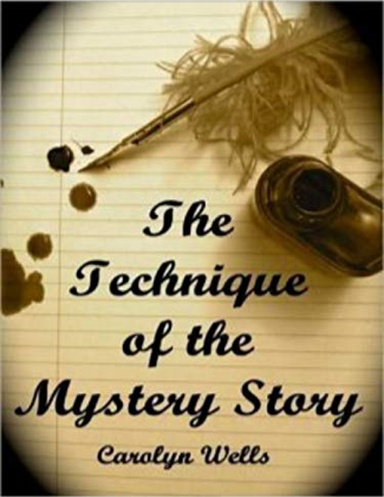 The Technique of the Mystery Story Illustrated