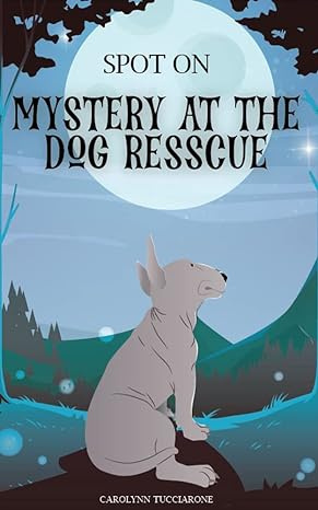 SPOT ON - Mystery At The Dog Rescue