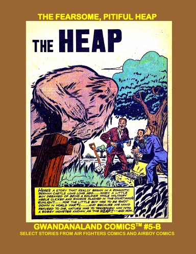 The Fearsome, Pitiful Heap