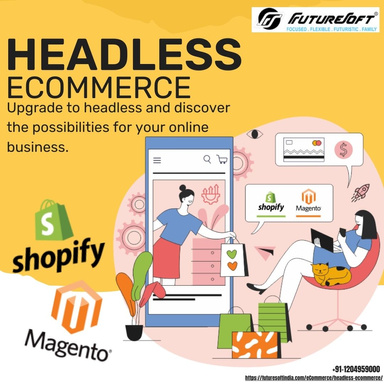 Exploring the Benefits of Headless Ecommerce and Headless Magento