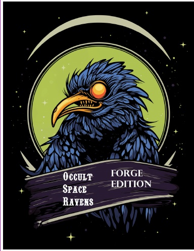 Occult Space Ravens: FORGE Edition