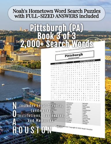 Noah’s Hometown Word Search Puzzles with FULL-SIZED ANSWERS included PITTSBURGH (PA), BOOK 3 OF 3