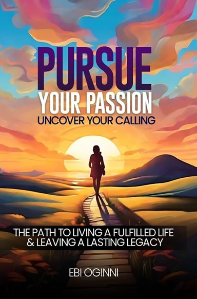 Pursue Your Passion, Uncover your Calling