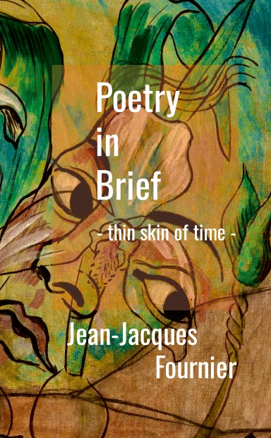 POETRY IN BRIEF - thin skin of time -