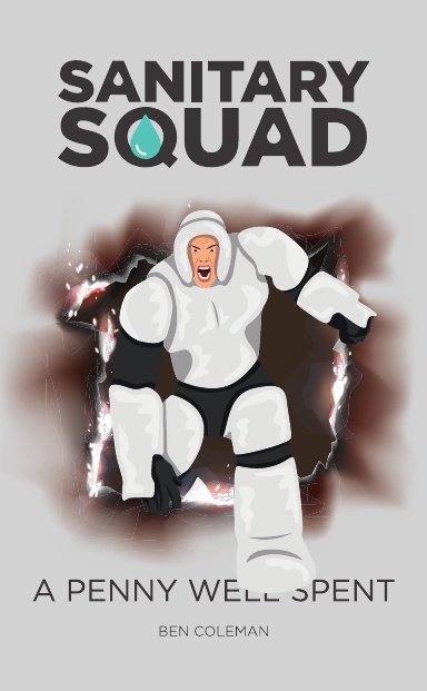Sanitary Squad - A Penny Well Spent