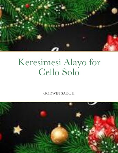 Keresimesi Alayo for Cello Solo