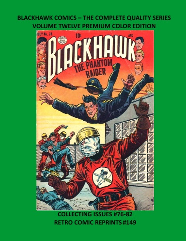 BLACKHAWK COMICS – THE COMPLETE QUALITY SERIES VOLUME TWELVE PREMIUM COLOR EDITION
