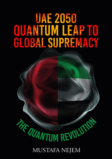 UAE 2050: QUANTUM LEAP TO GLOBAL SUPREMACY
