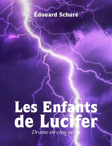 Les Enfants de Lucifer, Drame en cinq actes
