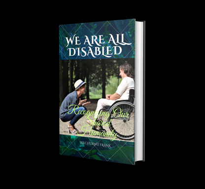 WE ARE ALL DISABLED