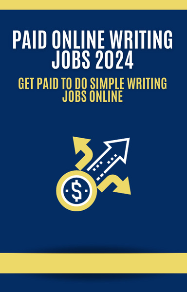 Paid Online Writing Jobs 2024 - Get Paid To Do Simple Writing Jobs Online