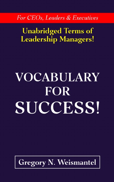 Unabridged Terms of High-Growth CEOs, "Vocabulary for Success"