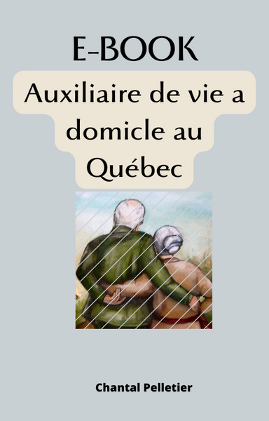 E-Book formation Auxiliaire de vie a domicile au Québec