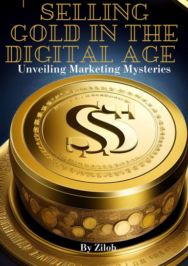 Selling Gold in the Digital Age