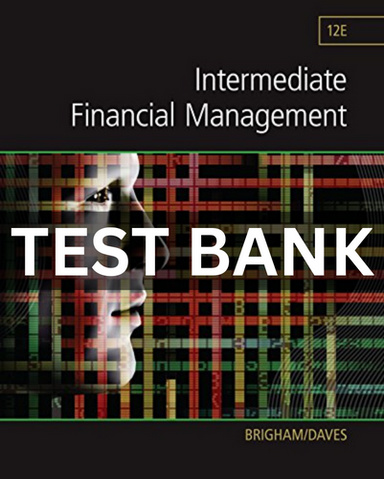 Test Bank Intermediate Financial Management 12th Edition