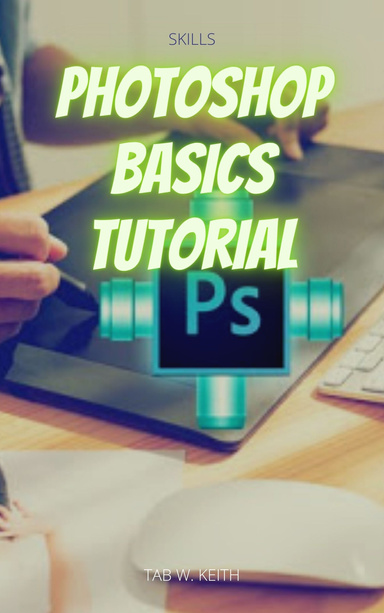 Photoshop Basics Tutorial