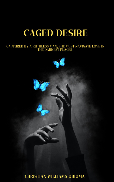 CAGED DESIRE