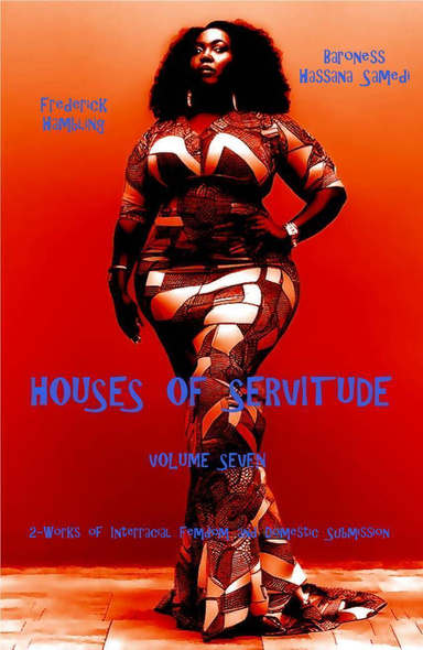 Houses of Servitude - Volume Seven