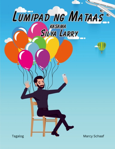 Lumipad ng Mataas  kasama  Silya Larry (Tagalog) Lawnchair Larry