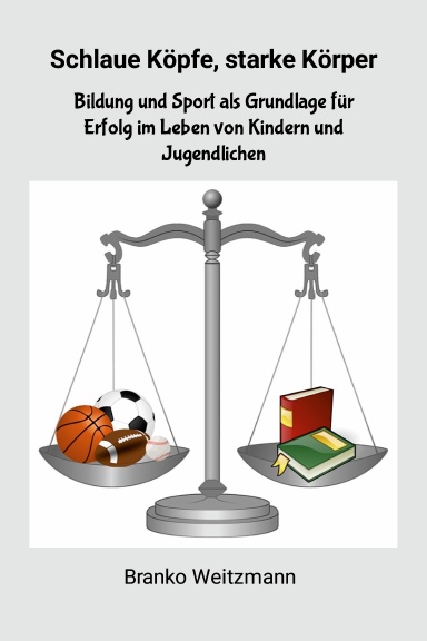 Schlaue Köpfe, starke Körper