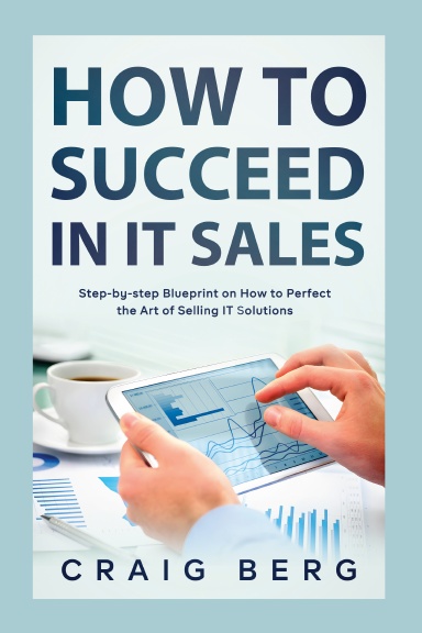 How To Succeed in IT Sales