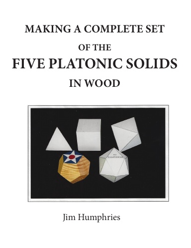 MAKING A COMPLETE SET OF THE FIVE PLATONIC SOLIDS IN WOOD