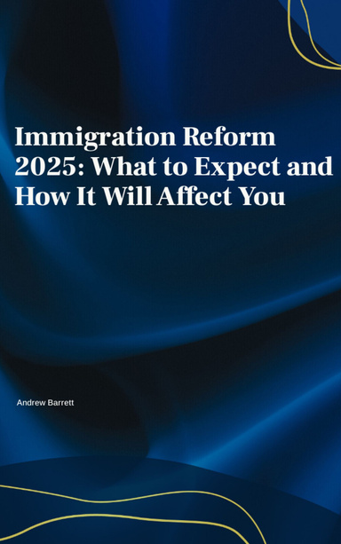 Immigration Reform 2025