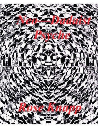 Neo—Dadaist Psyche